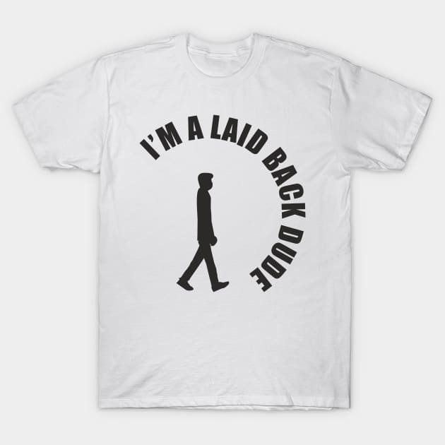 Laid back dude T-Shirt by aceofspace